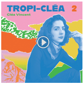 Cléa Vincent Tropi-Cléa 2
