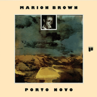 Marion Brown Porto Novo (Colored Vinyl, limited to 1500, indie exclusive)