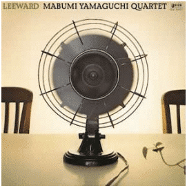 MABUMI YAMAGUCHI QUARTET LEEWARD
