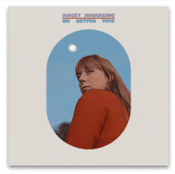 KACEY JOHANSING NO BETTER TIME