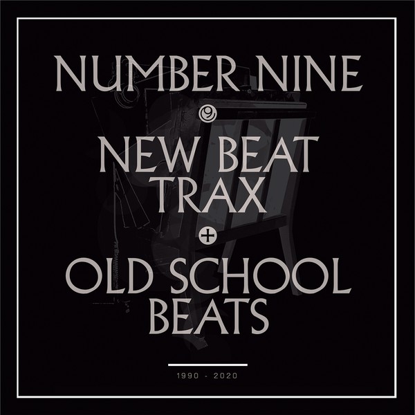 A Compilation of Number Nine + New Beat Trax + Old School Beats
