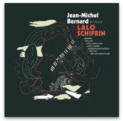 JEAN MICHEL BERNARD PLAYS LALO SCHIFRIN