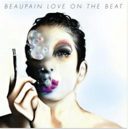 ALEX BEAUPAIN Love On The Beat