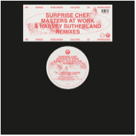SURPRISE CHEF MASTERS AT WORK & HARVEY SUTHERLAND REMIXES