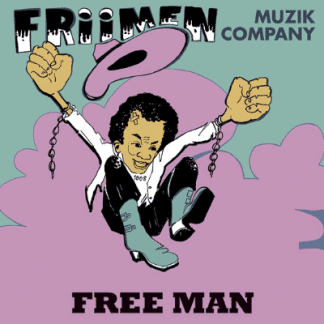 Friimen Muzik Company Free Man