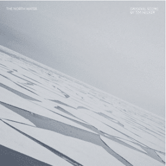 Tim Hecker The North Water (Original Score)