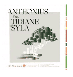 ANTHONIUS FEAT TIDIANE & SYLA ITOIGAWA