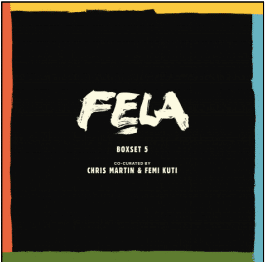 Fela Kuti Boxset 5 co-curated by Chris Martin & Femi Kuti