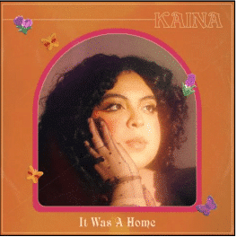 Kaina It Was Home