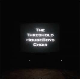 THE THRESHOLD HOUSEBOYS CHOIR FORM GROWS RAMPANT