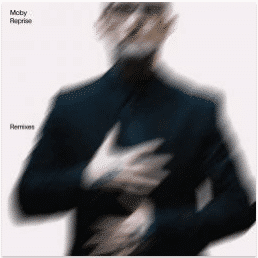 MOBY Reprises - Remixes