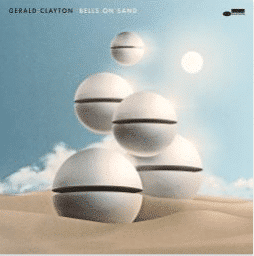 GERALD CLAYTON Bells On Sand