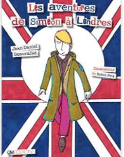 JEAN-DANIEL BEAUVALLET, ROBIN FEIX LES AVENTURES DE SIMEON À LONDRES