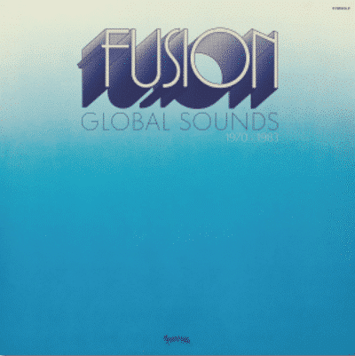 Various Fusion Global Sounds (1970-1983)