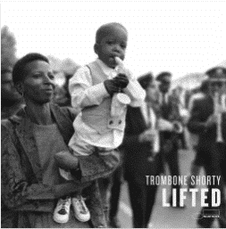 TROMBONE SHORTY Lifted