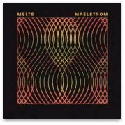 MELTS MAELSTROM