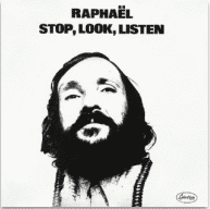RAPHAEL STOP LOOK LISTEN