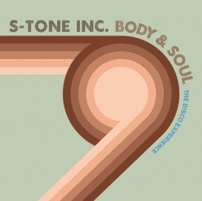 S-Tone Inc. Body & Soul - The Disco Experience