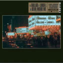 THE LIMINANAS & DAVID MENKE The Ballad Of Linda L & The Devil Inside Me