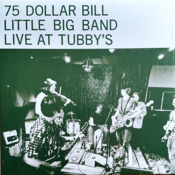 75 Dollar Bill – Live At Tubby’s