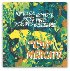 IMPERIAL TIGER ORCHESTRA MERCATO