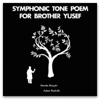 Bennie Maupin et Adam Rudolph SYMPHONIC TONE POEM FOR BROTHER YUSEF