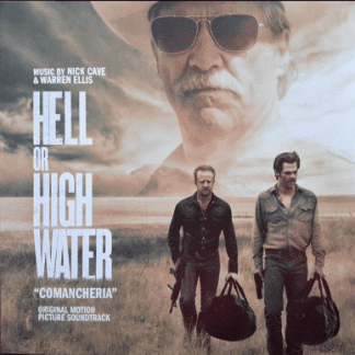 Nick Cave & Warren Ellis ‎– Hell Or High Water (Original Motion Picture Soundtrack)