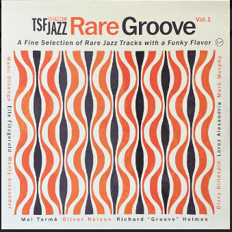 Various – TSF JAZZ Rare Grooves Vol. 1 - A Fine Selection Of Rare Jazz Tracks With A Funky Flavor