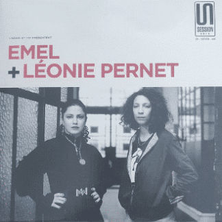 Emel & Léonie Pernet – Session Unik