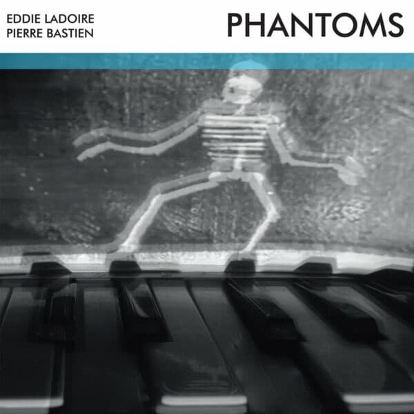 EDDIE LADOIRE, PIERRE BASTIEN ( UJNSQ 019 ) – PHANTOMS
