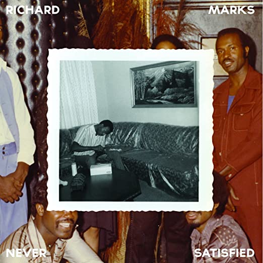 Richard Marks Never Satisfied- The Complete Works 1968- 1983 :l Now Again