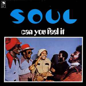 S.O.U.L. Can You Feel It