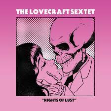 The Lovecraft Sextet Nights Of Lust