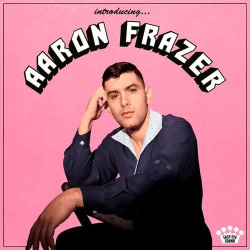 Aaron Frazer – Introducing…