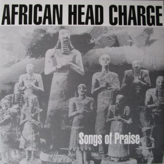 African head charge – Songs Of Praise