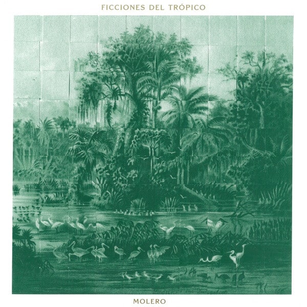 Alexander Molero – Ficciones Del Tropico