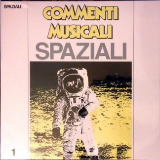 Alfaluna – Spaziali – Suoni Dal Futuro (Musiche Per La Scienza E Per La Tecnica)… Vol. 1