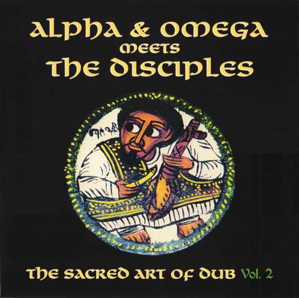 ALPHA & OMEGA – The Sacred Art Of Dub Vol 2