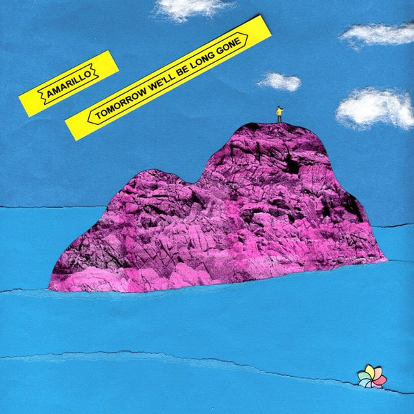 Amarillo (3) – Tomorrow We’ll Be Long Gone
