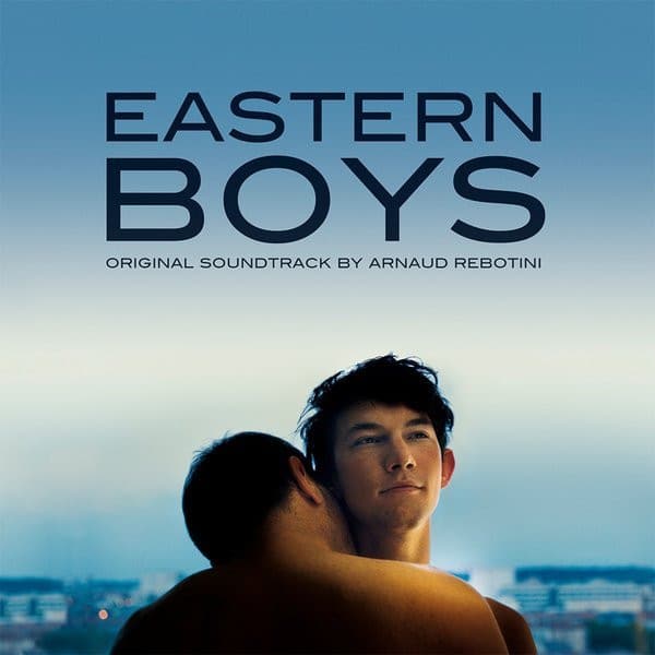 Arnaud Rebotini – Eastern Boys (Original Soundtrack)