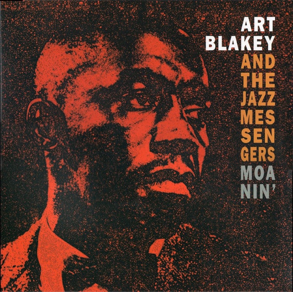 ART BLAKEY & THE JAZZ MESSENGERS – ART BLAKEY & THE JAZZ MESSENGERS – Moanin’