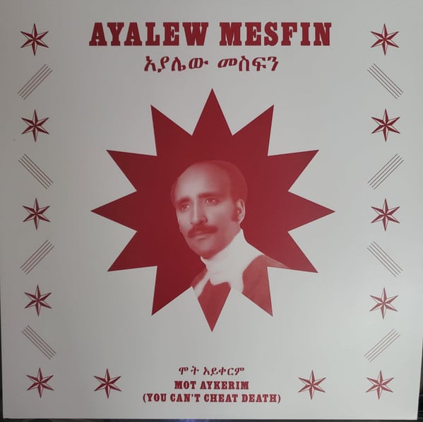 Ayalew Mesfin – Mot Aykerim (You Can’t Cheat Death)