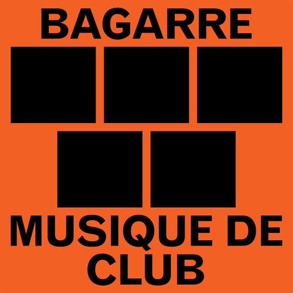 Bagarre (3) – Musique De Club