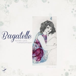 Bagatelle (4) – Rendez-Vouz Transatlantique