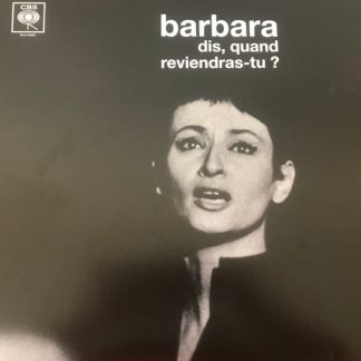 Barbara (5) – Dis, Quand Reviendras-Tu ?