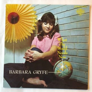 Barbara Gryfe – What The World Needs Now