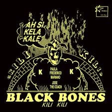Black Bones (3) – Kili Kili