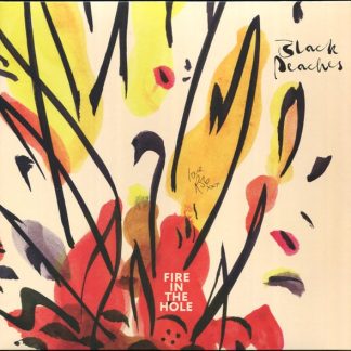 Black Peaches – Fire In The Hole