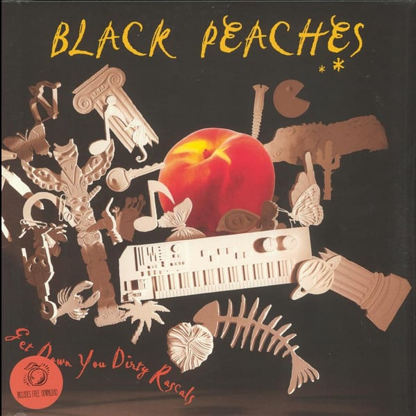 Black Peaches – Get Down You Dirty Rascals