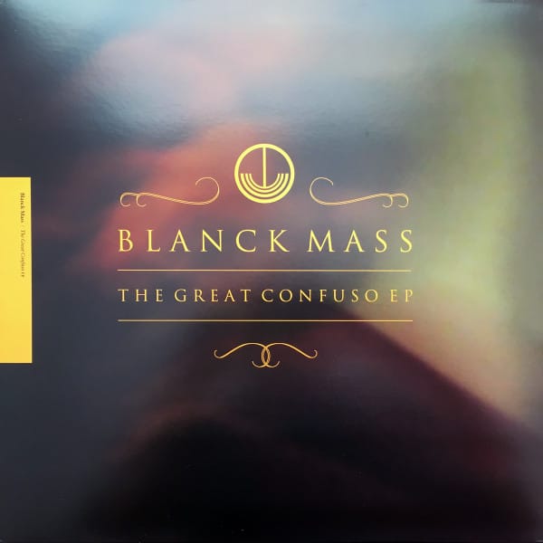 Blanck Mass – The Great Confuso EP